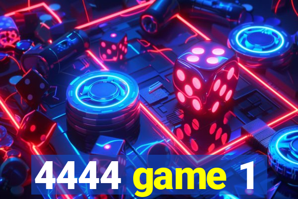 4444 game 1